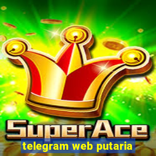 telegram web putaria